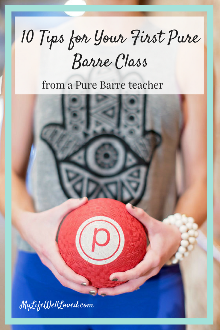 10 Tips for Your First Pure Barre Class - Healthy By Heather Brown