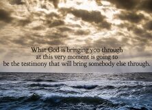 What God is Bringing You Through at this Very Moment