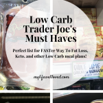Trader Joe’s Must Haves For Faster Way To Fat Loss Low Carb Day